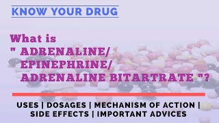 What is ADRENALINE BITARTRATE EPINEPHRINE  Uses  Mechanism of Action  Side effects  KYD [upl. by Bandler]