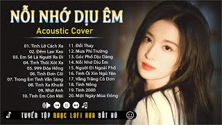 TOP 20 NHẠC XƯA 7X 8X 9X Lofi ver  Tình Lỡ Cách Xa Nụ Hồng Mong Manh Tình Thôi Xót Xa [upl. by Elyssa]