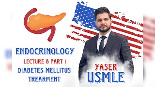 Endocrine Lecture 8a DM Treatment USMLE Step1  Dr Yaser [upl. by Ademla17]