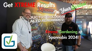 Get XTREME Results With Your Garden Xtreme Gardening at Spannabis 2024 [upl. by Berthoud547]