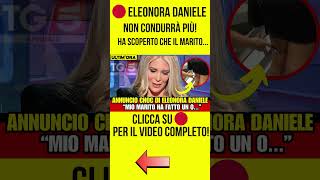 ELEONORA DANIELE CHOC  NON CONDURRÀ PIÙ  HA SCOPERTO CHE IL MARITO HA storieitaliane rai1 [upl. by Ajram]