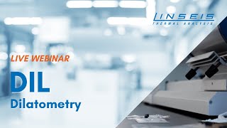 DIL  Dilatometry Measurements  Live Webinar [upl. by Nitsu968]