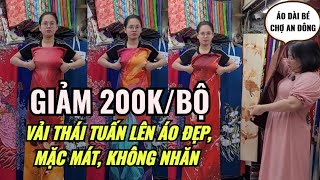 ÁO DÀI THÁI TUẤN GIẢM 200KBỘ  GIÁ MỚI 850K  VẢI ĐẸP MẶC MÁT KHÔNG NHĂN CHỈ CÒN 200 ÁO [upl. by Tamma]