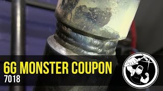 6g Pipe Welding Test Monster Coupon 7018 [upl. by Nevada]