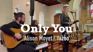 Only You Alison MoyetYazoo  Mixed Trio Singer Cello amp Guitar [upl. by Nimzay]