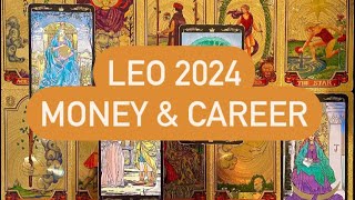 LEO 2024 MONEY amp CAREER YEARLY TAROT PREDICTION  WHAT TO EXPECT [upl. by Eicats713]