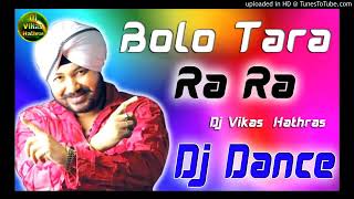 Bolo Tara ra Ra dj Vikas hathras dj song dance special mixing [upl. by Lucius]