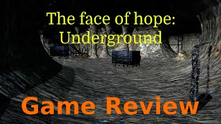 The face of hope Underground  Game Review [upl. by Ardnekahs]