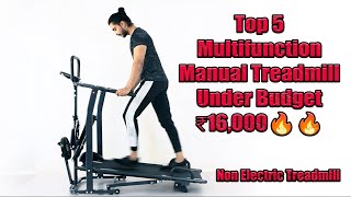 Top 5 Multifunction Manual Treadmill Under Budget ₹16000🔥🔥  Best Manual Treadmill for Home [upl. by Nodyarg]