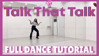 TWICE ‘Talk That Talk’  FULL DANCE TUTORIAL [upl. by Layap]