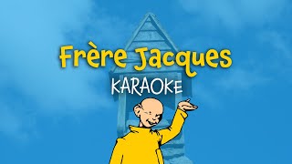 Frère Jacques Karaoke with Lyrics for kids in French [upl. by Havens]