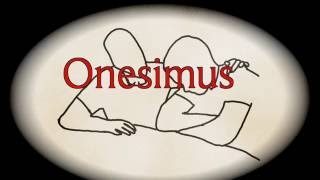 Onesimus [upl. by Gamin941]