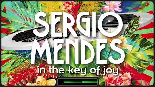 Sergio Mendes  In The Key Of Joy in memoriam full album playthrough [upl. by Nuzzi]