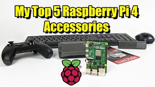 My Top 5 Favorite Raspberry Pi 4 Accessories [upl. by Also]