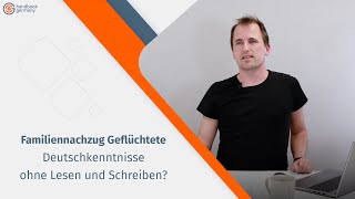 Familiennachzug für erwachsene Geflüchtete Teil 55 Sprachkenntnis nachweisen OHNE LesenampSchreiben [upl. by Aidaas]