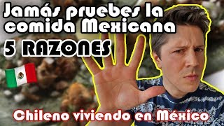 NO pruebes 🤐 Comida Mexicana 🇲🇽 5 Razones [upl. by Leilah]