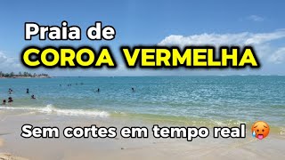 🥵TEMPO REAL PORTO SEGURO  Praia de coroa vermelha em Santa Cruz Cabrália [upl. by Marsha]