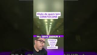 Como é a visão de quem tem ceratocone curiosidades otica ceratocone [upl. by Nunnery110]