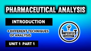 Pharmaceutical Analysis  Scope  Different Techniques Of Analysis  B Pharma 1st Semester [upl. by Millda]