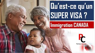 Comment Immigrer au Canada avec le Super Visa [upl. by Pierrepont]