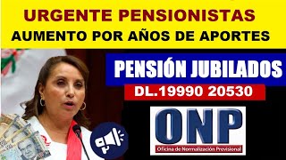 AUMENTO DE PENSIÓN ONP PASOS A SEGUIR PARA SUSTENTAR AÑOS DE APORTE JUBILADO5 ONP [upl. by Trocki]