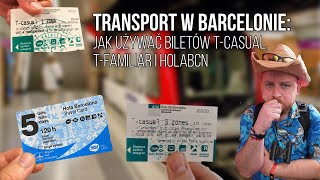 Transport w Barcelonie Jak Używać Biletów TCasual TFamiliar i Holabcn [upl. by Malcom299]