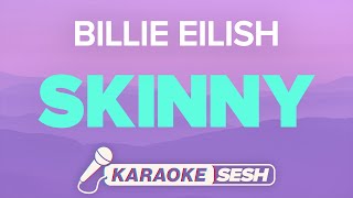 Billie Eilish  SKINNY Karaoke [upl. by Ignazio]