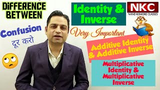 Difference between Identity amp InverseAdditive Identity amp Inverse Multiplicative Identity amp Inverse [upl. by Court]