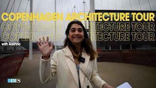 Copenhagen Architecture Tour with Aashna  The Circle Bridge Tietgen Kollegium 8 House and more [upl. by Iney]