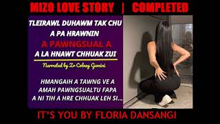 ITS YOU COMPLETED BY FLORIA MIZO LOVE STORY AUDIOBOOK NOVEL [upl. by Johnette]