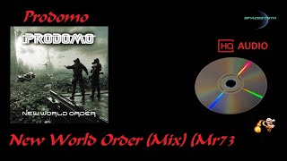 Prodomo  New World Order Mix Mr73 [upl. by Anivlis652]