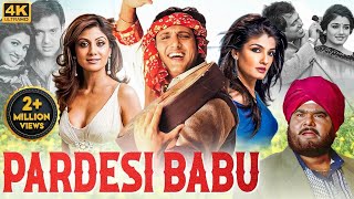 Govindas PARDESI BABU Full Movie  Bollywood Romantic Comedy Movie  Shilpa Shetty Raveena Tandon [upl. by Eecyak]