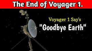 The End of Voyager 1 Final Goodbye by Voyager 1 [upl. by Burger]