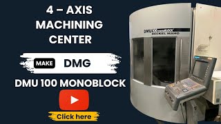 DMG DMU100 Monoblock 4Axis Machining Center prowincorporation usedmachinery cncmachining [upl. by Aba849]