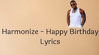 Harmonize  Happy Birthday Lyrics Video [upl. by Publus512]