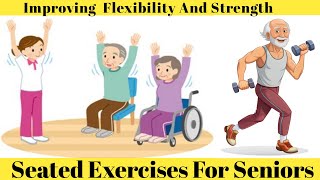 Seated Exercises For Seniors That Improving Flexibility And Strength By Fitness Guide [upl. by Ashling]