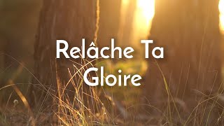 Relâche Ta Gloire  Lets Worship  Adoration Instrumentale  Atmosphère Prophétique  Worship Music [upl. by Heins]