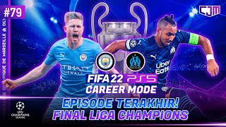 FIFA 22 Marseille Career Mode  Final UEFA Champions League Manchester City vs Marseille 79 [upl. by Leandro]