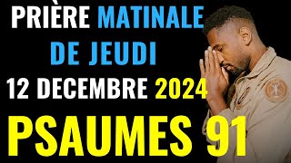 Prière du Vendredi  29 Novembre 2024  Psaume 91 du matin prière catholique [upl. by Ellenuahs]