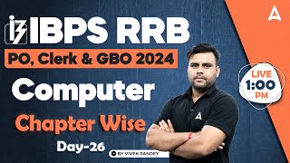 IBPS RRB PO Clerk amp GBO 2024  Computer Chapter Wise Day26  By Vivek Pandey [upl. by Nachison]