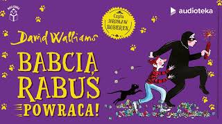 quotBabcia Rabuś… powracaquot David Walliams  audiobook [upl. by Ardussi857]