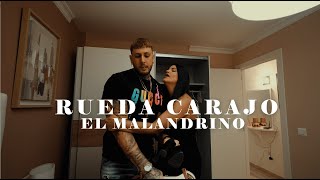 El Malandrino  RUEDA CARAJO [upl. by Nahtahoj]