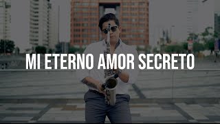 Mi eterno amor secreto  Marco Antonio Solis sax cover [upl. by Hannie]