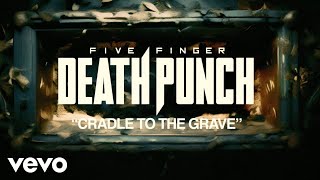 Five Finger Death Punch  Cradle To The Grave Official Lyric Video [upl. by Damle]