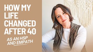 How Discovering I’m an HSP and Empath Changed My Life After 40 [upl. by Nomed147]