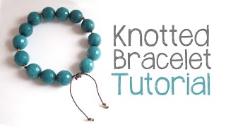 Knotted Bead Bracelet Tutorial  DIY Bracelet Cord Knotting Technique [upl. by Lait]