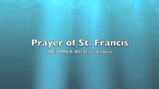 2003 PMEA AllState Chorus  Prayer of St Francis [upl. by Nirb]