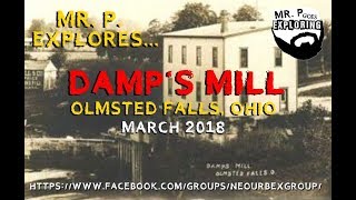 Mr P Explores Damps Mill Olmsted Falls Ohio [upl. by Dyke28]