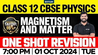 Class 12 CBSE Physics  Magnetism and Matter  One Shot Revision  Xylem 12 CBSE [upl. by Christmas]