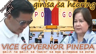 VICE GOVERNOR PINEDA GALIT NA SINERMONAN SI MAYOR CAPIL NG PORAC PAMPANGA POGO PORAC HEARING pogo [upl. by Anissa105]